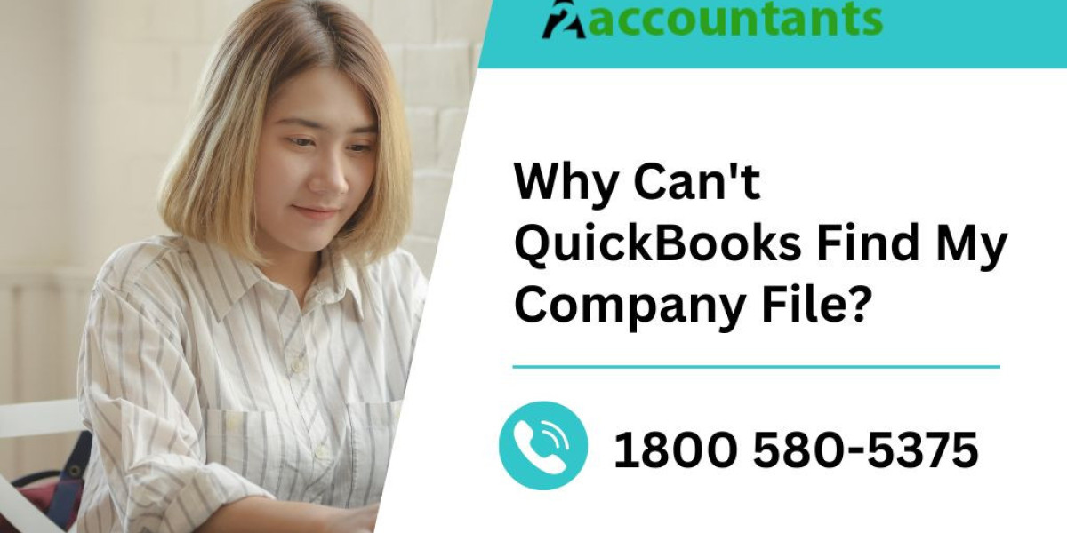 Why Can't QuickBooks Find My Company File?