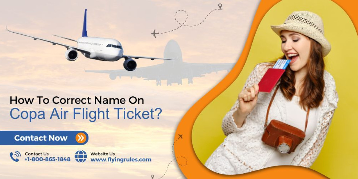 How To Correct Name On Copa Air Flight Ticket?