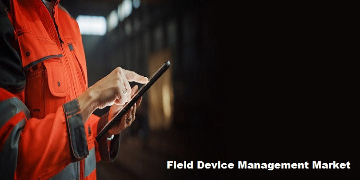 Field Device Management Market: Leveraging Advanced Technology Integration