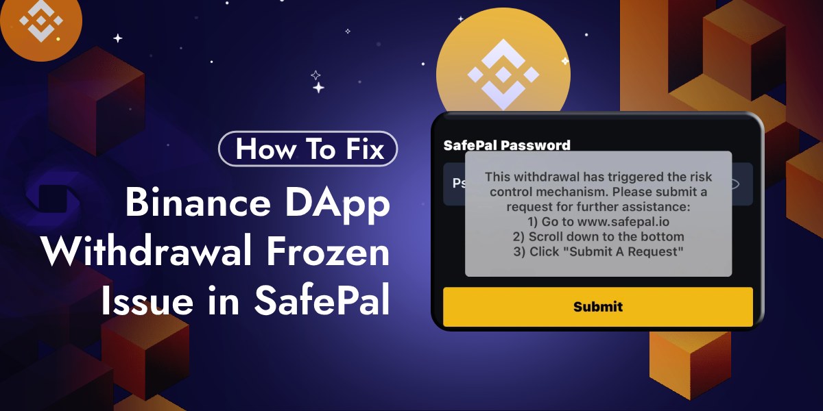 Binance DApp Withdrawal Frozen Issues in SafePal [FIXED 100%]