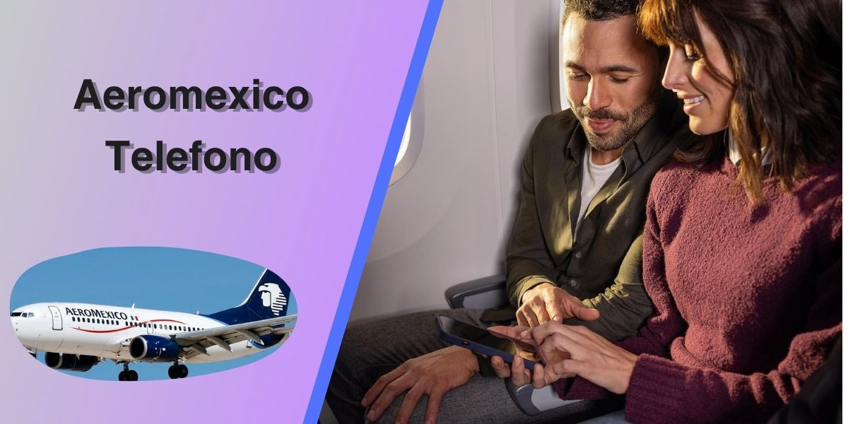 ¿Como llamar a Aeroméxico por telefono?