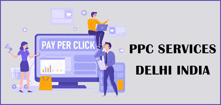 PPC Services in Delhi, PPC Services India, PPC Company in Delhi